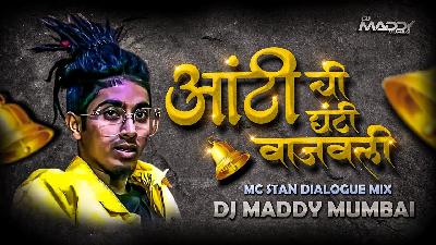 Antichi Ghanti Vajaval - Mc Stan Dialogue Mix - DJ Maddy Mumbai